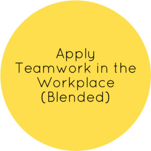 Apply Teamwork in the Workplace (Blended)