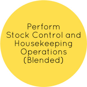 Perform Stock Control and Housekeeping Operations (Blended)